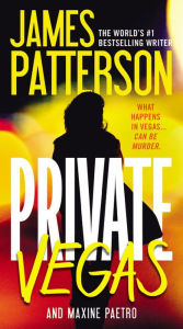 Title: Private Vegas, Author: James Patterson