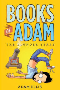 Title: Books of Adam: The Blunder Years, Author: Adam Ellis