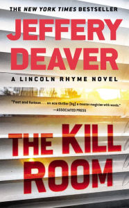 Title: The Kill Room (Lincoln Rhyme Series #10), Author: Jeffery Deaver
