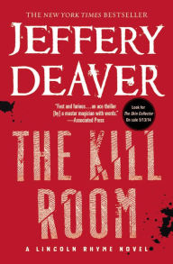 Title: The Kill Room (Lincoln Rhyme Series #10), Author: Jeffery Deaver