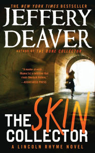 Title: The Skin Collector (Lincoln Rhyme Series #11), Author: Jeffery Deaver