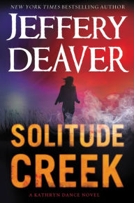 Title: Solitude Creek (Kathryn Dance Series #4), Author: Jeffery Deaver