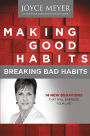 Making Good Habits, Breaking Bad Habits: 14 New Behaviors That Will Energize Your Life