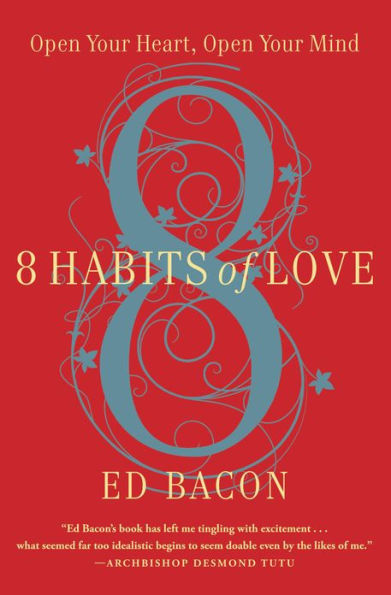 8 Habits of Love: Overcome Fear and Transform Your Life