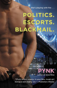 Title: Politics. Escorts. Blackmail., Author: Pynk