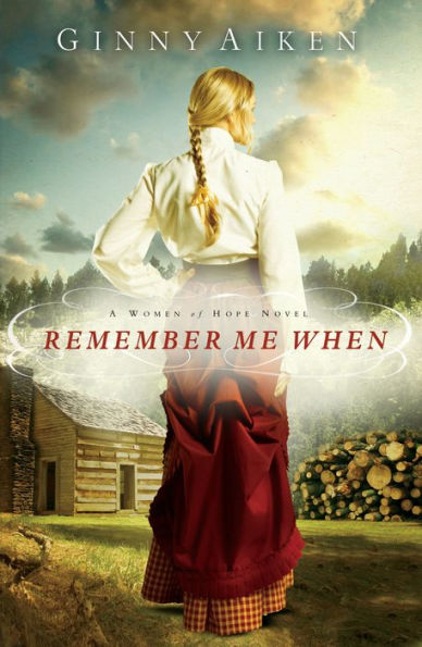 Remember Me When: A Women of Hope Novel