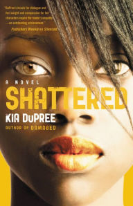 Title: Shattered, Author: Kia DuPree