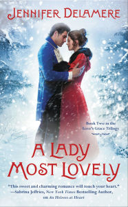 Title: A Lady Most Lovely, Author: Jennifer Delamere