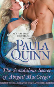 Title: The Scandalous Secret of Abigail MacGregor (MacGregors: Highland Heirs Series #3), Author: Paula Quinn