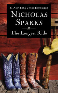 Title: The Longest Ride, Author: Nicholas Sparks