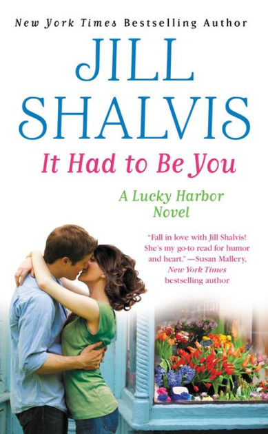 It Had to Be You (Lucky Harbor Series #7) by Jill Shalvis | eBook ...