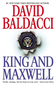 Title: King and Maxwell (Sean King and Michelle Maxwell Series #6), Author: David Baldacci