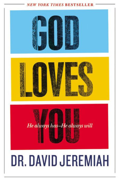 God Loves You: He Always Has--He Always Will