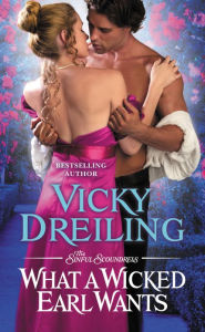Title: What a Wicked Earl Wants, Author: Vicky Dreiling