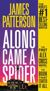 Title: Along Came a Spider (Alex Cross Series #1), Author: James Patterson