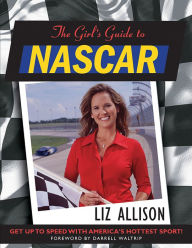 Title: The Girl's Guide to NASCAR, Author: Liz Allison