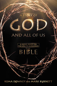 Title: A Story of God and All of Us: A Novel Based on the Epic TV Miniseries 
