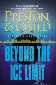 Title: Beyond the Ice Limit (Gideon Crew Series #4), Author: Douglas Preston