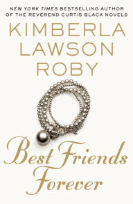Title: Best Friends Forever, Author: Kimberla Lawson Roby