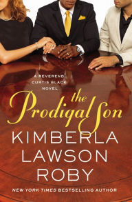 Title: The Prodigal Son (Reverend Curtis Black Series #11), Author: Kimberla Lawson Roby