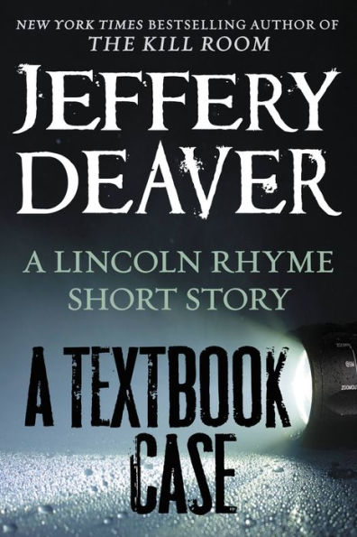 A TEXTBOOK CASE: A LINCOLN RHYME STORY
