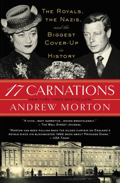 17 Carnations: The Royals, the Nazis, and the Biggest Cover-Up in History