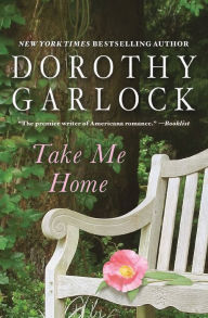 Title: Take Me Home, Author: Dorothy Garlock