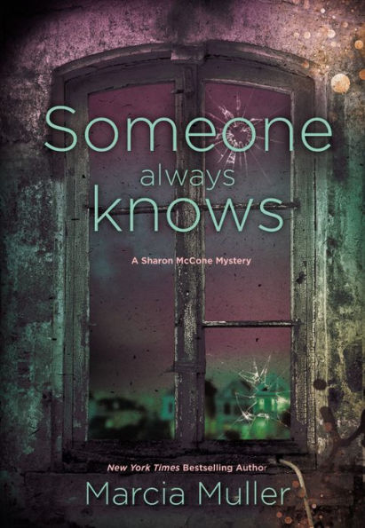 Someone Always Knows (Sharon McCone Series #31)
