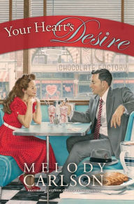 Title: Your Heart's Desire, Author: Melody Carlson