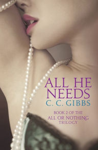 Title: All He Needs, Author: C.C. Gibbs