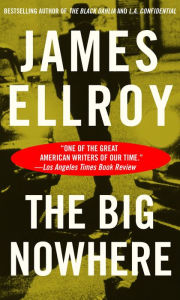 Title: The Big Nowhere, Author: James Ellroy