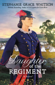 Title: Daughter of the Regiment, Author: Stephanie Grace Whitson