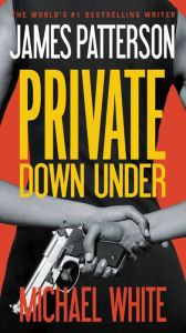 Title: Private Down Under, Author: James Patterson