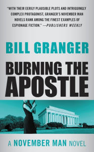 Title: Burning the Apostle, Author: Bill Granger