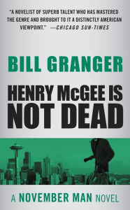 Title: Henry McGee Is Not Dead, Author: Bill Granger