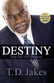 Title: Destino: Láncese hacia su propósito, Author: T. D. Jakes