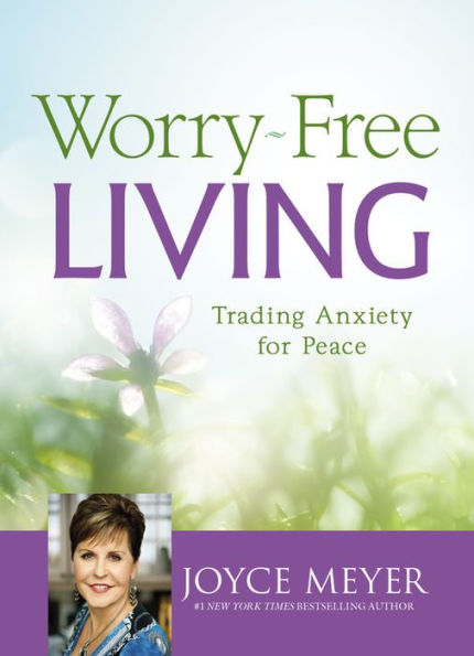 Worry-Free Living: Trading Anxiety for Peace