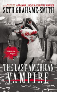 Title: The Last American Vampire - FREE PREVIEW (THE FIRST 3 CHAPTERS), Author: Seth Grahame-Smith