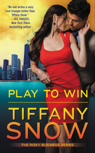 Title: Play to Win, Author: Tiffany Snow