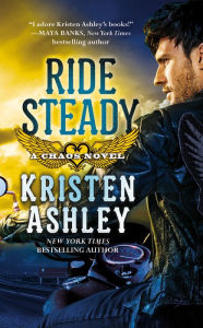 Title: Ride Steady (Chaos Series #3), Author: Kristen Ashley