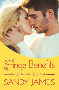 Title: FRINGE BENEFITS, Author: Sandy James