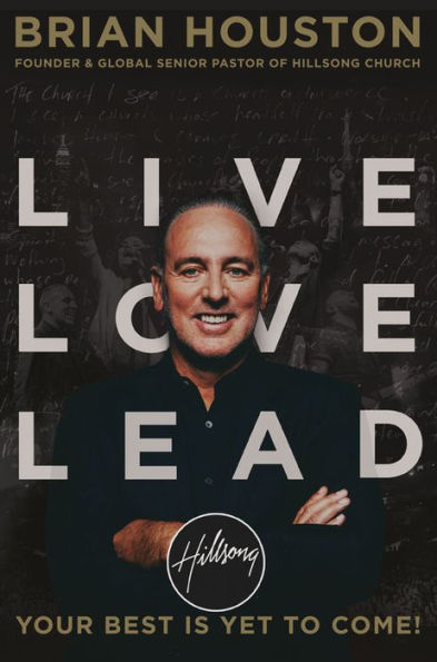 Live Love Lead: Your Best Is Yet to Come!