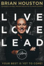 Live Love Lead: Your Best Is Yet to Come!