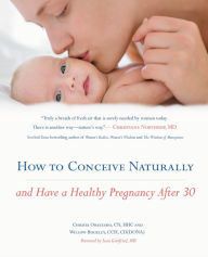 Epub bud ebook download How to Conceive Naturally: And Have a Healthy Pregnancy after 30 9781631910128 DJVU PDF English version