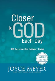 Title: Closer to God Each Day: 365 Devotions for Everyday Living, Author: Joyce Meyer