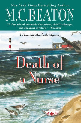 Title: Death of a Nurse (Hamish Macbeth Series #31), Author: M. C. Beaton