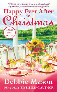 Title: Happy Ever After in Christmas (Christmas, Colorado Series #7), Author: Debbie Mason