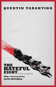 Title: The Hateful Eight: A Screenplay, Author: Quentin Tarantino