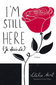 Free book archive download I'm Still Here (Je Suis La)