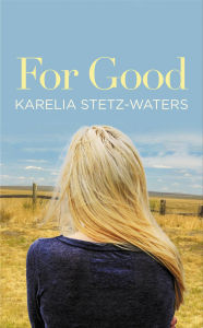 Free ebook for ipad download For Good by Karelia Stetz-Waters 9781455537839